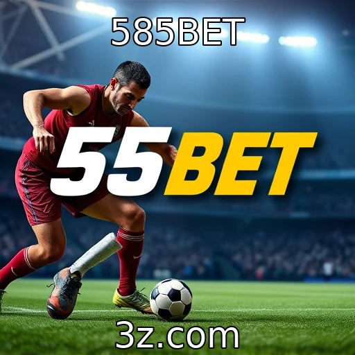 585BET Descubra como analisar partidas e aumentar suas apostas esportivas