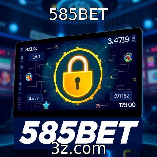 585BET Aposte com Segurança: Dicas de Proteção para Jogadores Online