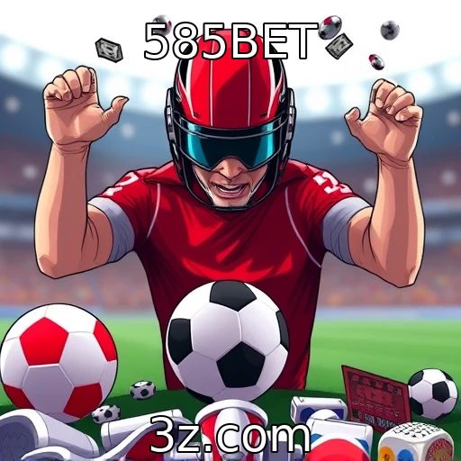 585BET Apostas Esportivas: Análise das Melhores Estratégias para o Sucesso
